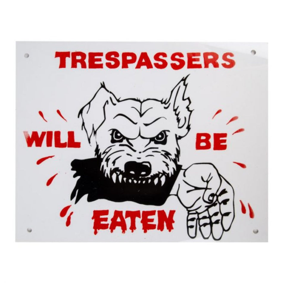 Complete Sign- Trespasers Will Be Eaten